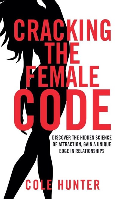 Cracking the Female Code, Cole Hunter - Paperback - 9798227002198