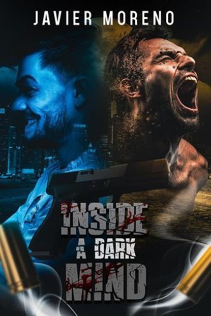 Inside A Dark Mind, Javier Moreno - Ebook - 9798227006592