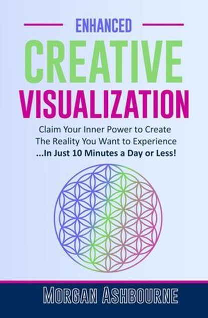 Enhanced Creative Visualization, Morgan Ashbourne ; Stephen Hawkins - Ebook - 9798227017857