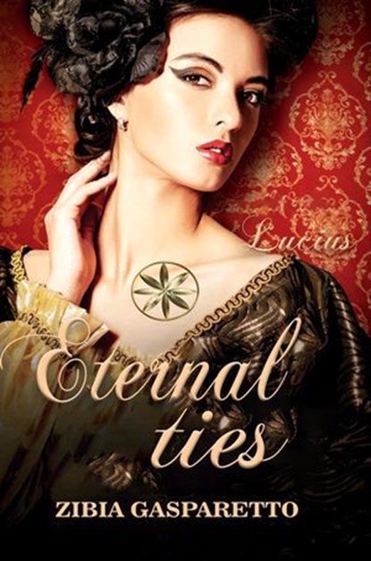 Eternal Ties, Zibia Gasparetto ; By the Spirit Lucius - Ebook - 9798227031471