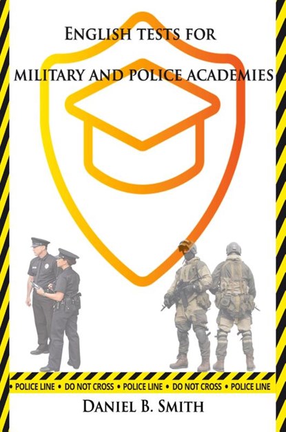 English Tests for Military and Police Academies, Daniel B. Smith - Paperback - 9798227037862