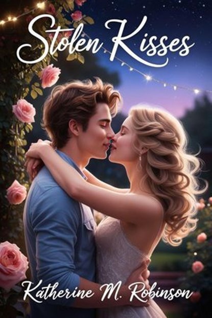 Stolen Kisses, Katherine M. Robinson - Ebook - 9798227038852