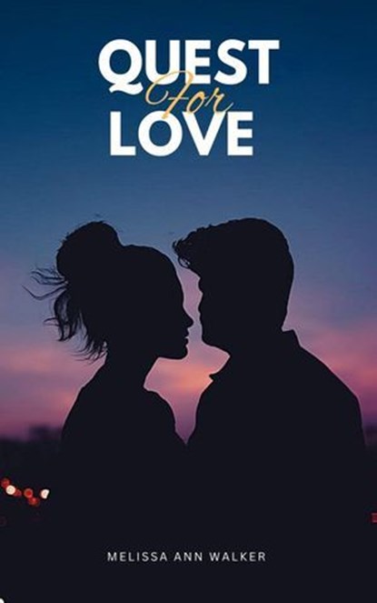 Quest for Love, Melissa Ann Walker - Ebook - 9798227039033