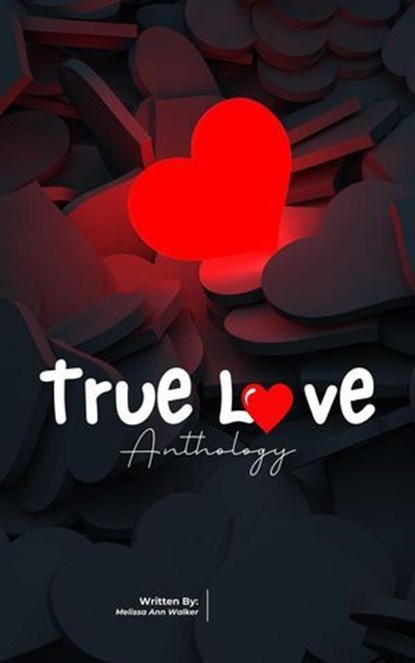 True Love, Melissa Ann Walker - Ebook - 9798227046130