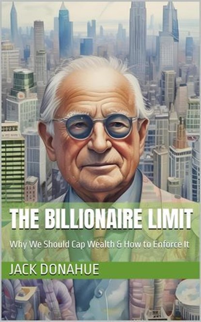 The Billionaire Limit, Jack Donahue - Ebook - 9798227050410