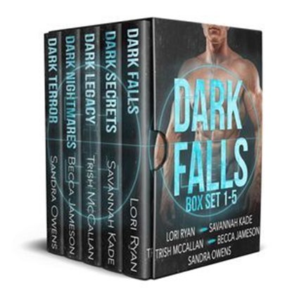 Dark Falls Box Set 1-5, D. Falls ; Lori Ryan ; Savannah Kade ; Sandra Owens ; Trish McCallan ; Becca Jameson - Ebook - 9798227050649