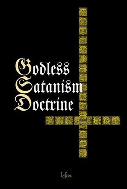 Godless Satanism Doctrine, LCFNS - Ebook - 9798227059345