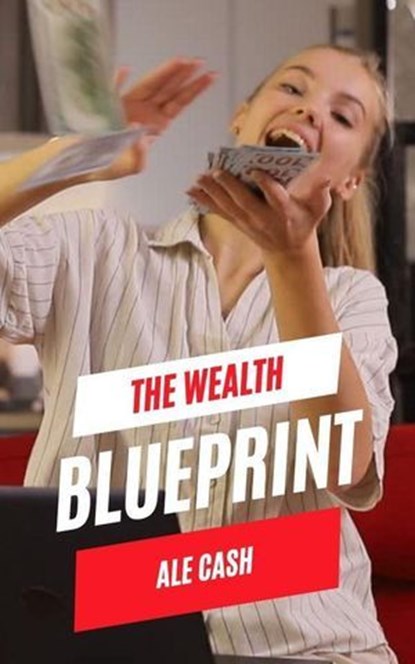 The Wealth Blueprint, Ale Cash - Ebook - 9798227075734