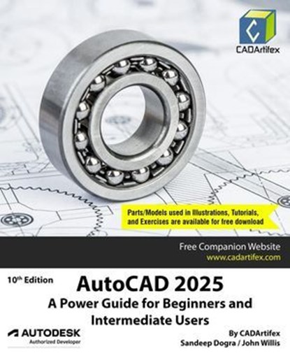 AutoCAD 2025: A Power Guide for Beginners and Intermediate Users, Sandeep Dogra ; John Willis - Ebook - 9798227085030