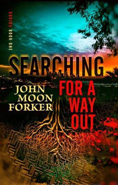 Searching For A Way Out, John Moon Forker - Ebook - 9798227091666