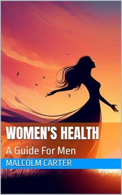 Women's Health, Malcolm Carter - Ebook - 9798227108166