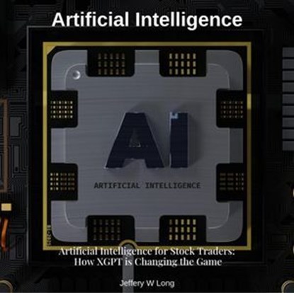 Artificial Intelligence for Stock Traders, Jeffery William Long - Ebook - 9798227111920