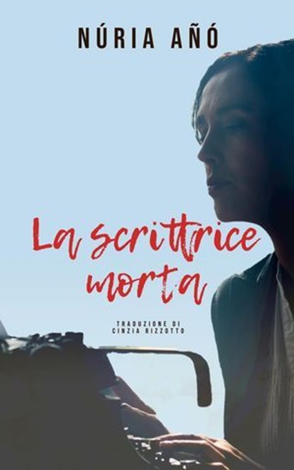La scrittrice morta, Núria Añó - Ebook - 9798227114815
