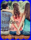 The Hidden Affair: A Tale of Romance and Betrayal