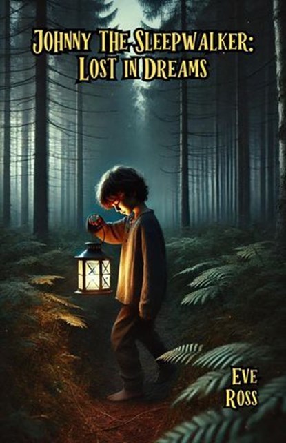 Johnny the Sleepwalker: Lost in Dreams, Eve Ross - Ebook - 9798227120090