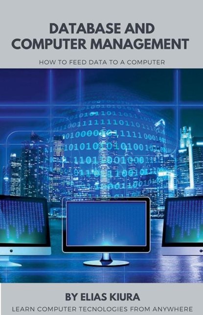 Database And Computer Management, Elias Mutegi - Paperback - 9798227121479