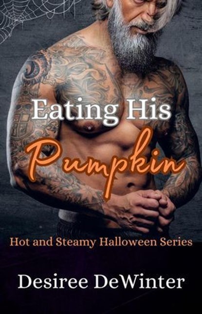 Eating His Pumpkin, Desiree DeWinter - Ebook - 9798227136657