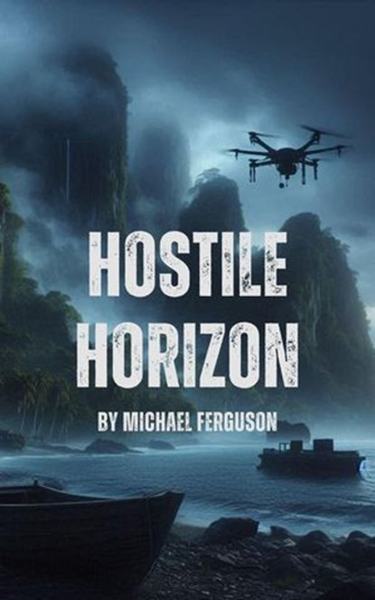 Hostile Horizon, Michael Ferguson - Ebook - 9798227153388