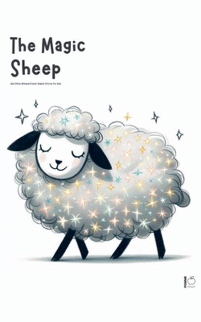 The Magic Sheep And Other Bilingual French-English Stories for Kids, Pomme Bilingual - Paperback - 9798227156150
