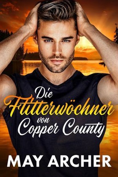 Die Flitterwöchner von Copper County, May Archer - Ebook - 9798227157348