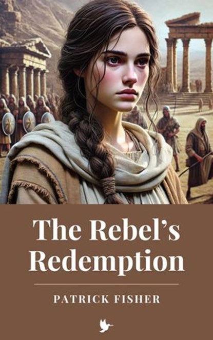 The Rebel’s Redemption, Patrick Fisher - Ebook - 9798227159069
