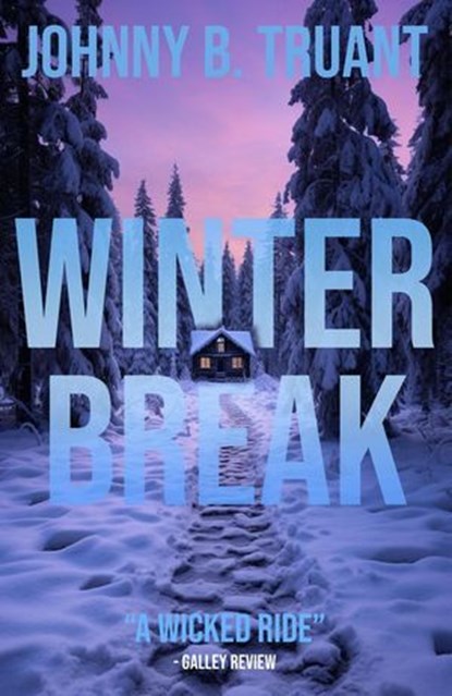 Winter Break, Johnny B. Truant - Ebook - 9798227161154