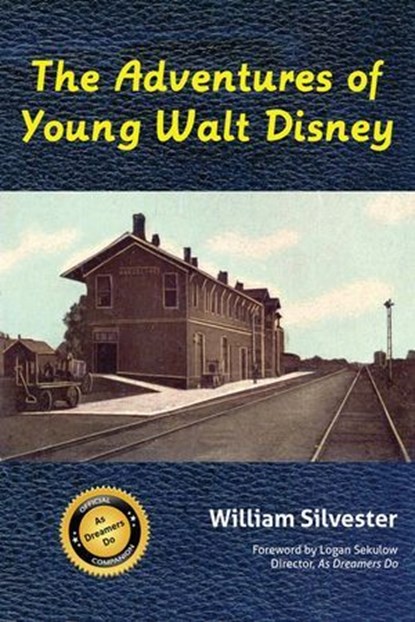 The Adventures of Young Walt Disney, William Silvester - Ebook - 9798227166081
