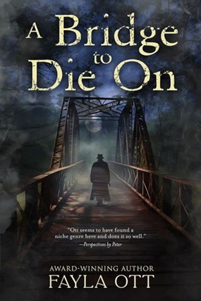 A Bridge to Die On, Fayla Ott - Ebook - 9798227171825