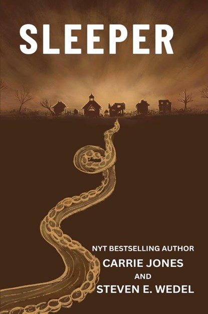 Sleeper, Carrie Jones ; Steven E. Wedel - Paperback - 9798227172709