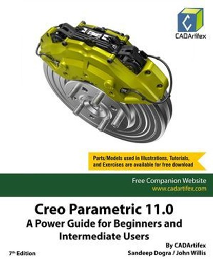 Creo Parametric 11.0: A Power Guide for Beginners and Intermediate Users, CADArtifex ; Sandeep Dogra ; John Willis - Ebook - 9798227173898