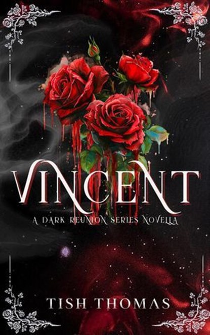Vincent: A Dark Reunion Series Novella, Tish Thomas - Ebook - 9798227181336