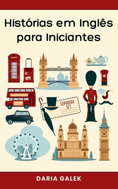 Histórias em Inglês para Iniciantes, Daria Galek - Paperback - 9798227183590