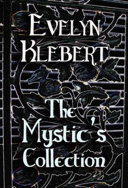 The Mystic's Collection, Evelyn Klebert - Ebook - 9798227188366