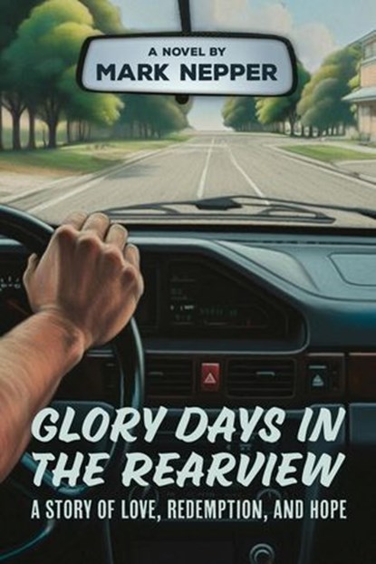 Glory Days in the Rearview, Mark Nepper - Ebook - 9798227196804