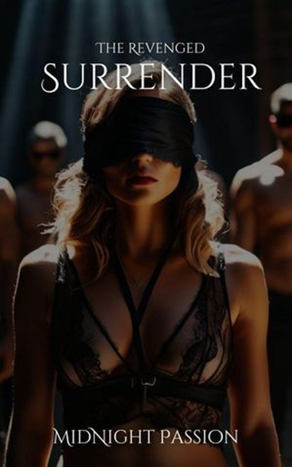 The Revenged Surrender, MidNight Passion - Ebook - 9798227204219