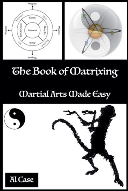 The Book of Matrixing, Al Case - Paperback - 9798227204608