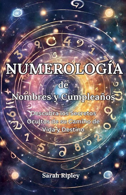 Numerología de Nombres y Cumpleaños, Sarah Ripley - Paperback - 9798227209498