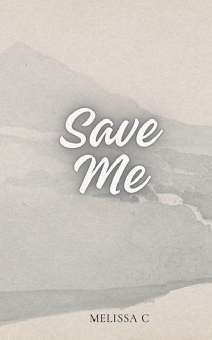 Save Me, Melissa C - Ebook - 9798227215642