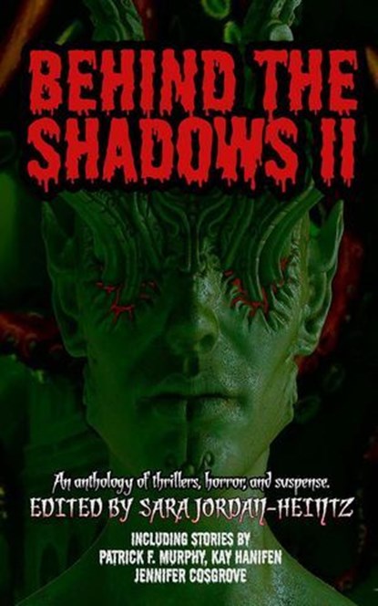 Behind the Shadows II, A.R.R. Ash ; D.C. Phillips ; Brooke MacKenzie ; John Haas ; Evan Baughfman ; John Grover ; H.K. Slade ; C.A. Verstraete ; Lindy Spencer ; Patrick F. Murphy ; K.T. Tate ; Kay Hanifen ; Kristal Stittle ; Clarence Carter ; Ann O'Mara Heyward ; Paul Lonardo ; - Ebook - 9798227220608