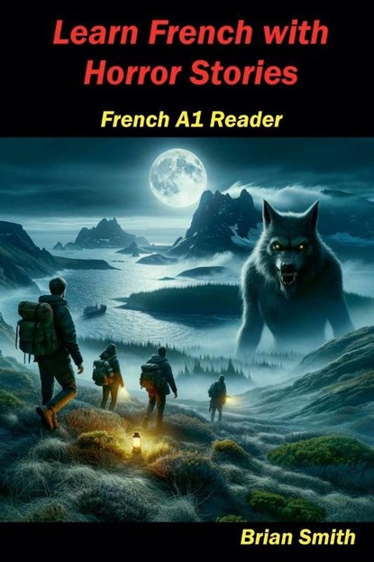 Learn French with Horror Stories, Brian Smith - Paperback - 9798227222923