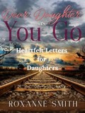 Dear Daughter as You Go - Heartfelt Letters for Daughters