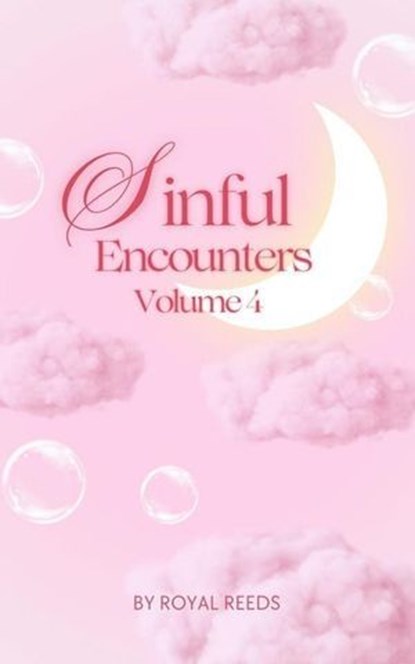 Sinful Encounters Volume 4, Royal Reeds - Ebook - 9798227236159