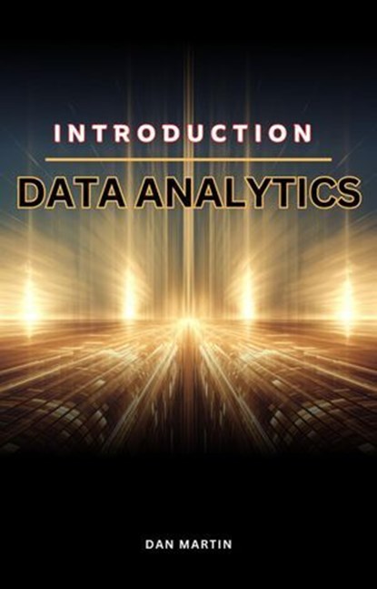 Introduction to Data Analytics, Dan Martin - Ebook - 9798227236647
