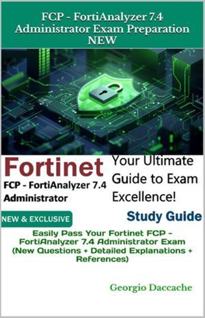 FCP - FortiAnalyzer 7.4 Administrator Exam Preparation, Georgio Daccache - Ebook - 9798227250636
