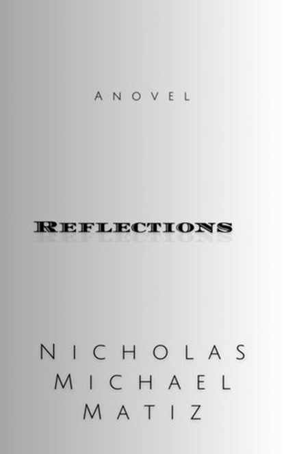 Reflections, Nicholas Michael Matiz - Ebook - 9798227254306