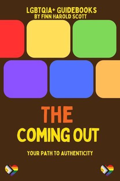 The Coming Out: Your Path to Authenticity, Finn Harold Scott - Ebook - 9798227266408