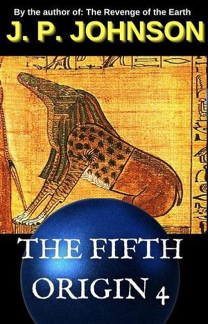 The Fifth Origin 4. The Dream Of Ammut, J. P. Johnson - Ebook - 9798227280794