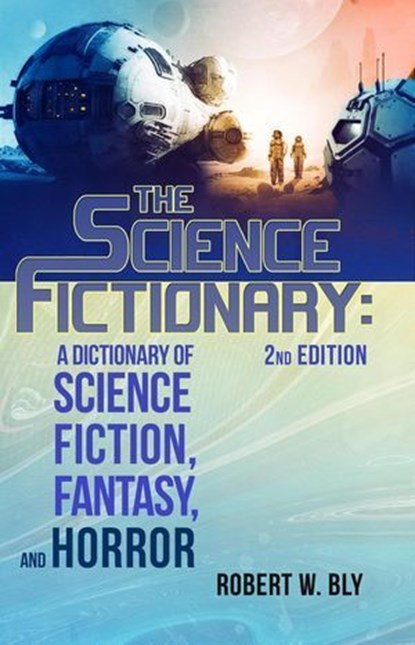 The Science Fictionary, Robert W. Bly - Ebook - 9798227282019