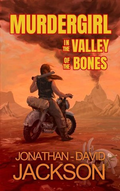 Murdergirl in the Valley of the Bones, Jonathan-David Jackson - Ebook - 9798227288981