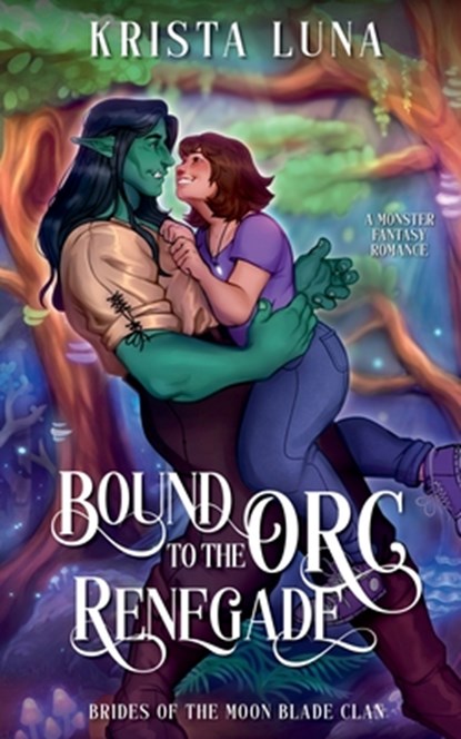 Bound to the Orc Renegade, Krista Luna - Paperback - 9798227291899